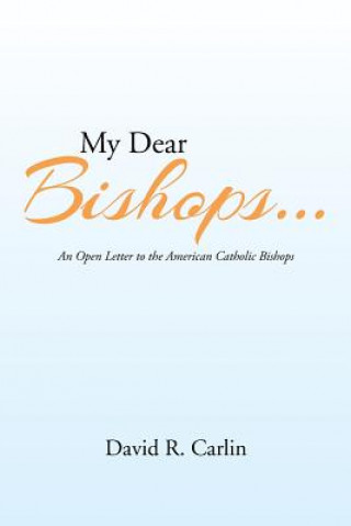 Kniha My Dear Bishops . . . David R Carlin