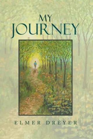 Kniha My Journey Elmer Dreyer