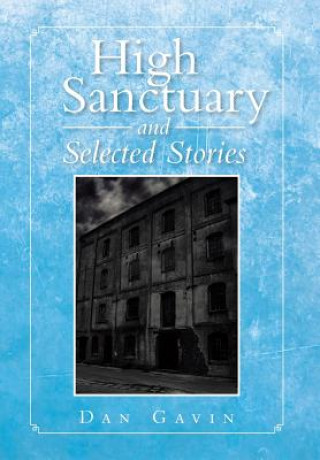 Könyv High Sanctuary and Selected Stories Dan Gavin