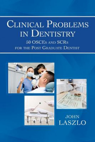 Könyv Clinical Problems in Dentistry John Laszlo