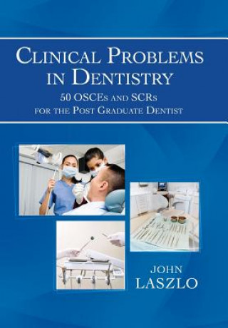 Kniha Clinical Problems in Dentistry John Laszlo