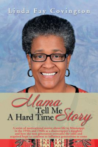 Book Mama Tell Me a Hard Time Story Linda Fay Covington