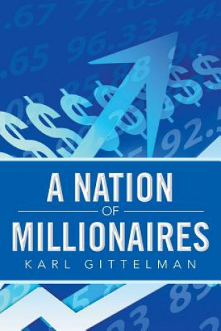 Kniha Nation of Millionaires Karl Gittelman