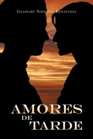 Kniha Amores de Tarde Issamary Simmons Benavides