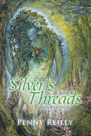 Knjiga Silver's Threads Book 2 Penny Reilly