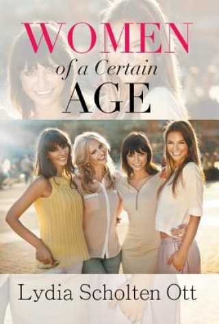 Livre Women of a Certain Age Lydia Scholten Ott