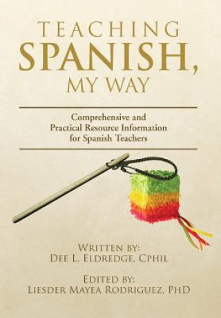 Buch Teaching Spanish, My Way Dee L Eldredge
