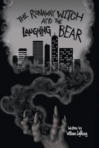 Kniha Runaway Witch and the Laughing Bear William Lightning