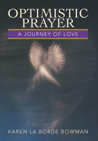Könyv Optimistic Prayer Karen La Borde Bowman