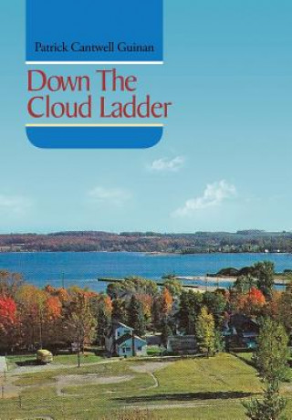 Book Down the Cloud Ladder Patrick Cantwell Guinan