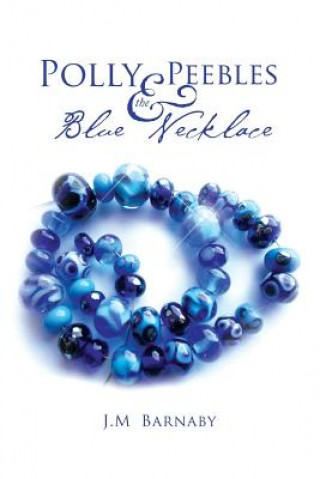 Книга Polly Peebles and the Blue Necklace J M Barnaby