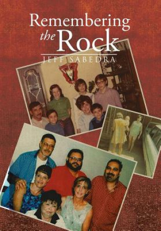 Книга Remembering the Rock Jeff Sabedra
