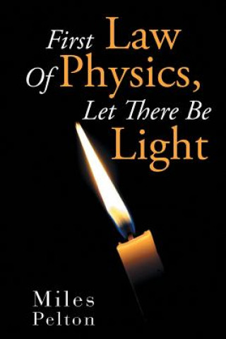 Könyv First Law of Physics, Let There Be Light Miles Pelton