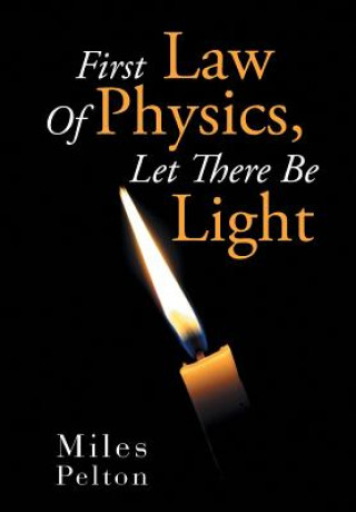 Carte First Law of Physics, Let There Be Light Miles Pelton