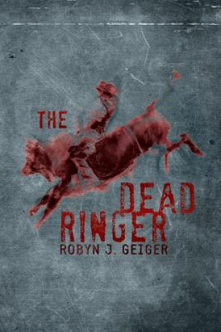 Book Dead Ringer Robyn J Geiger