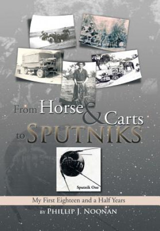 Könyv From Horse and Carts to Sputniks Phillip J Noonan