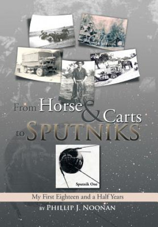 Książka From Horse and Carts to Sputniks Phillip J Noonan