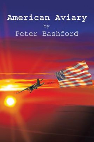 Книга American Aviary Peter Bashford