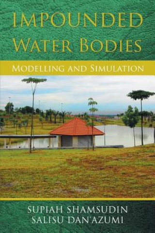 Kniha Impounded Water Bodies Modelling and Simulation Salisu Dan'azumi