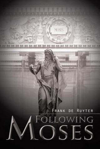 Book Following Moses Frank De Ruyter