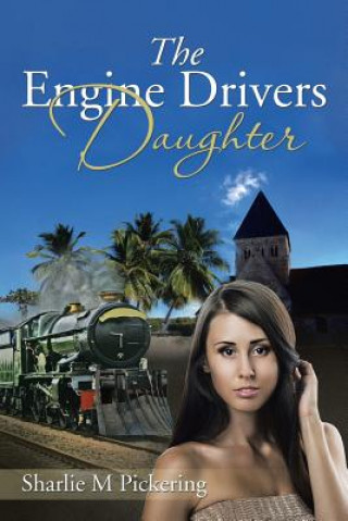 Knjiga Engine Drivers Daughter Sharlie M Pickering