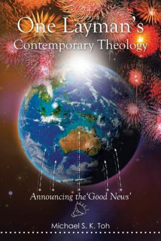 Livre One Layman's Contemporary Theology Michael S K Toh