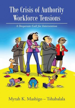 Kniha Crisis of Authority - Workforce Tensions Myrah K Mashigo - Tshabalala