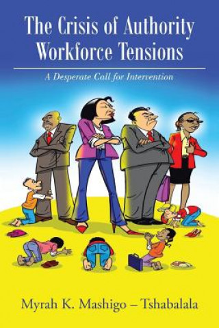 Книга Crisis of Authority - Workforce Tensions Myrah K Mashigo - Tshabalala
