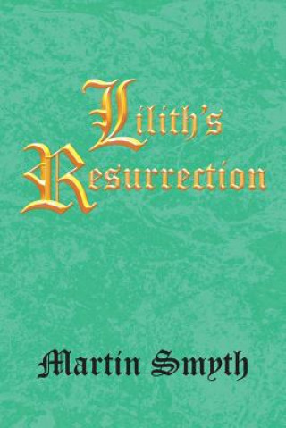 Libro Lilith's Resurrection Martin Smyth