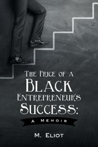 Buch Price of a Black Entrepreneur's Success M Eliot