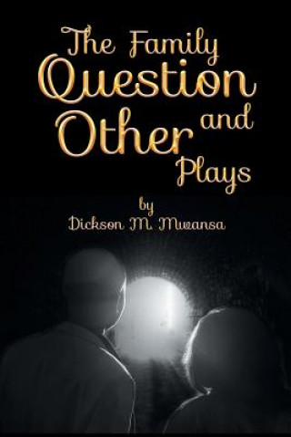 Book Family Question and Other Plays Dickson M Mwansa