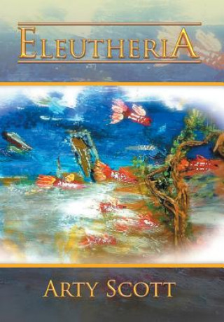 Könyv Eleutheria Arty Scott