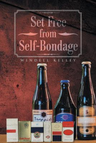 Kniha Set Free from Self-Bondage Windell Kelley