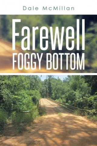 Könyv Farewell Foggy Bottom Dale McMillan