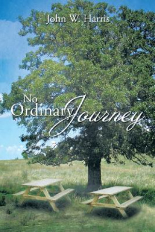 Buch No Ordinary Journey John W Harris