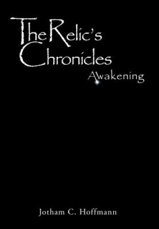 Книга Relic's Chronicles - Book 1 Jotham C Hoffmann