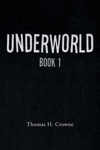 Könyv Underworld Thomas H Crowne