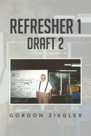 Book Refresher 1 Draft 2 Gordon Ziegler