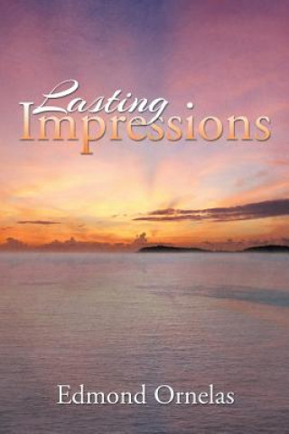 Knjiga Lasting Impressions Edmond Ornelas