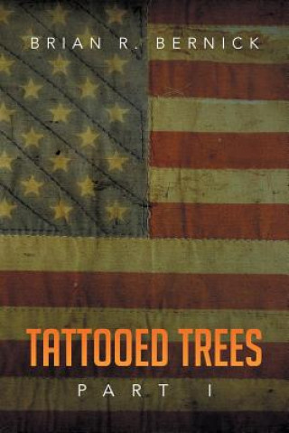 Knjiga Tattooed Trees Brian R Bernick