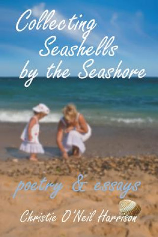 Βιβλίο Collecting Seashells by the Seashore Christine O'Neil Harrison