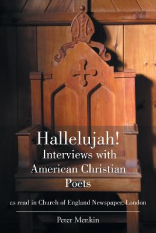 Carte Hallelujah! Interviews with American Christian Poets as read in Church of England Newspaper, London Peter Menkin Obl Cam Osb