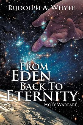 Carte From Eden Back to Eternity Rudolph a Whyte