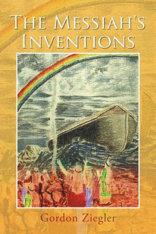 Libro Messiah's Inventions Gordon Ziegler