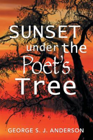 Kniha Sunset Under the Poet's Tree George S J Anderson