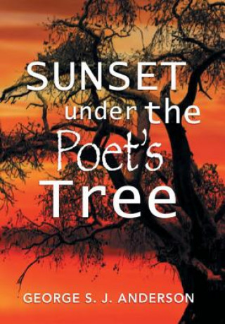 Kniha Sunset Under the Poet's Tree George S J Anderson