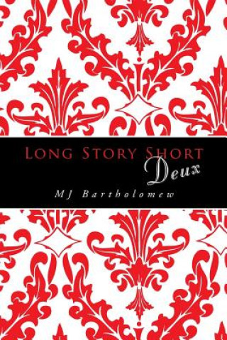 Kniha Long Story Short Deux Mj Bartholomew