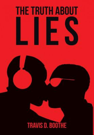 Knjiga Truth about Lies Travis D Boothe