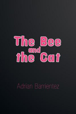 Könyv Bee and the Cat Adrian Barrientez