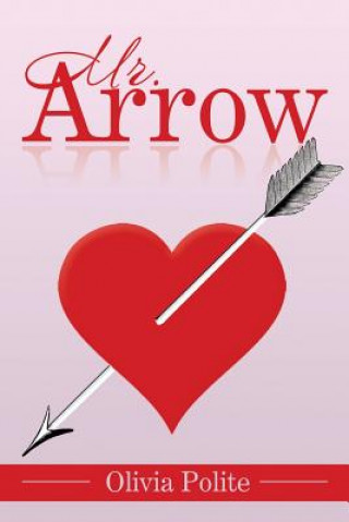 Knjiga Mr. Arrow Olivia Polite